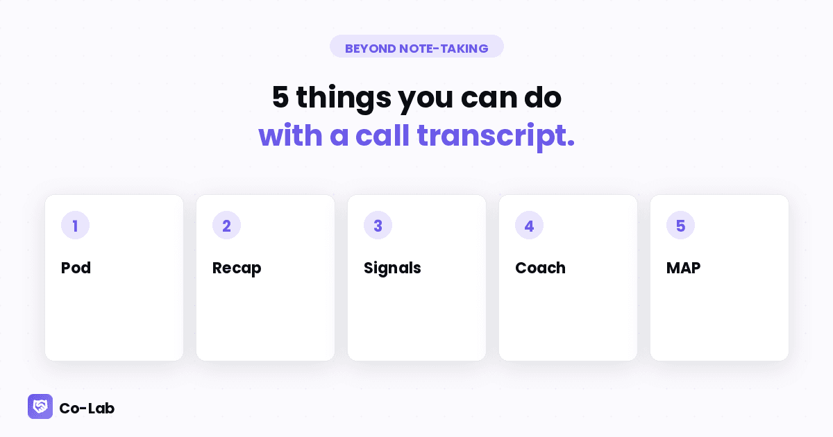 5 Things You Can Do With a Sales Call Transcript Beyond Note-Taking